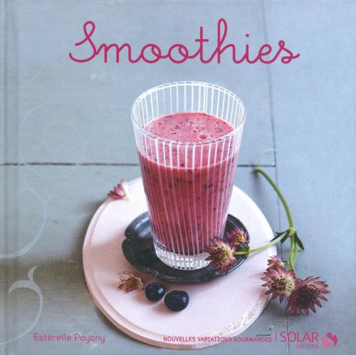 Cover of the book Smoothies by Estérelle PAYANY, edi8