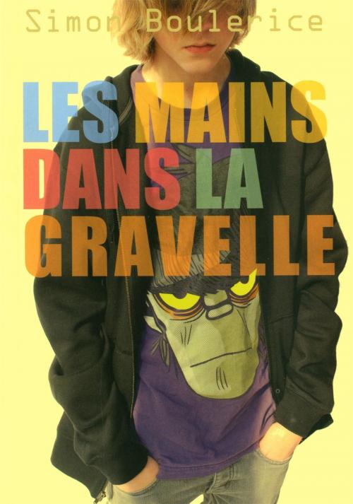 Cover of the book Les mains dans la gravelle by Simon Boulerice, De la Bagnole