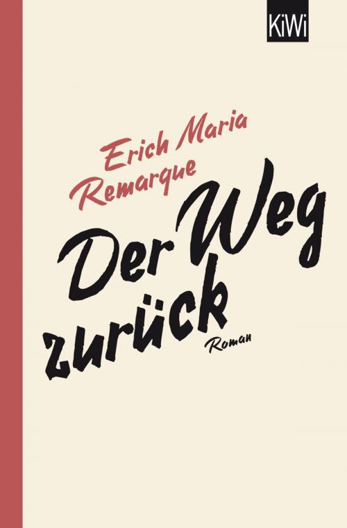 Cover of the book Der Weg zurück by E.M. Remarque, Kiepenheuer & Witsch eBook