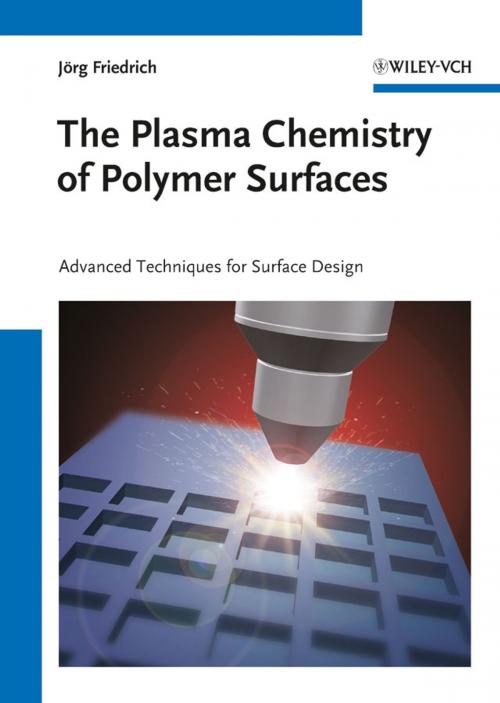 Cover of the book The Plasma Chemistry of Polymer Surfaces by Jörg Friedrich, Wiley