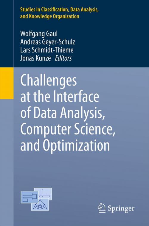 Cover of the book Challenges at the Interface of Data Analysis, Computer Science, and Optimization by , Springer Berlin Heidelberg