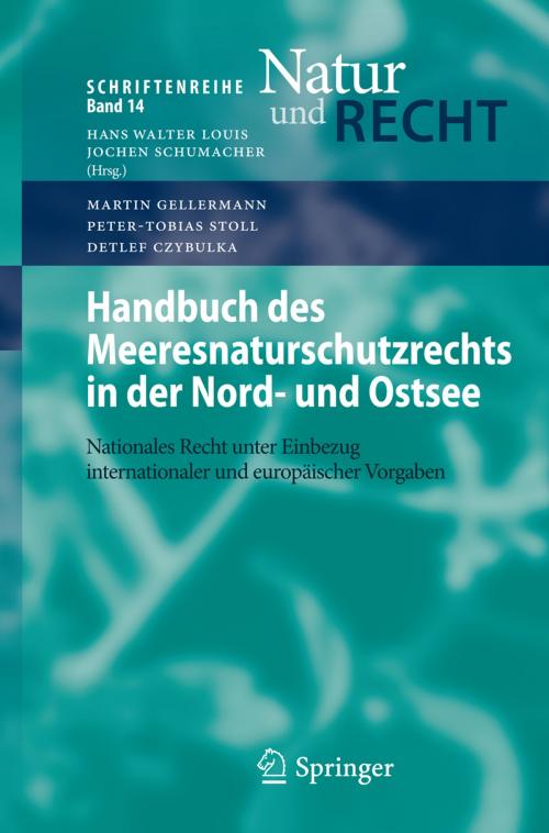 Cover of the book Handbuch des Meeresnaturschutzrechts in der Nord- und Ostsee by Martin Gellermann, Peter-Tobias Stoll, Detlef Czybulka, Springer Berlin Heidelberg