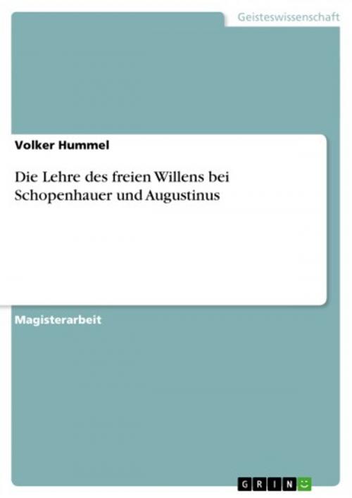 Cover of the book Die Lehre des freien Willens bei Schopenhauer und Augustinus by Volker Hummel, GRIN Verlag