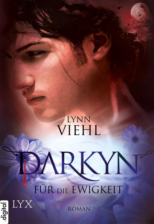 Cover of the book Darkyn - Für die Ewigkeit by Lynn Viehl, LYX.digital