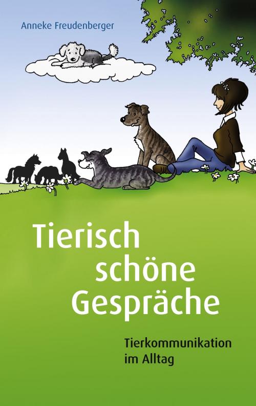 Cover of the book Tierisch schöne Gespräche by Anneke Freudenberger, Books on Demand