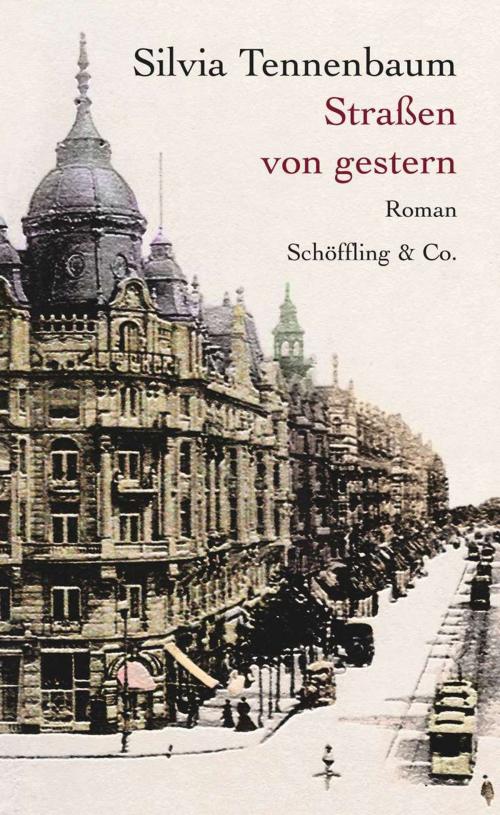 Cover of the book Straßen von gestern by Silvia Tennenbaum, Schöffling & Co.