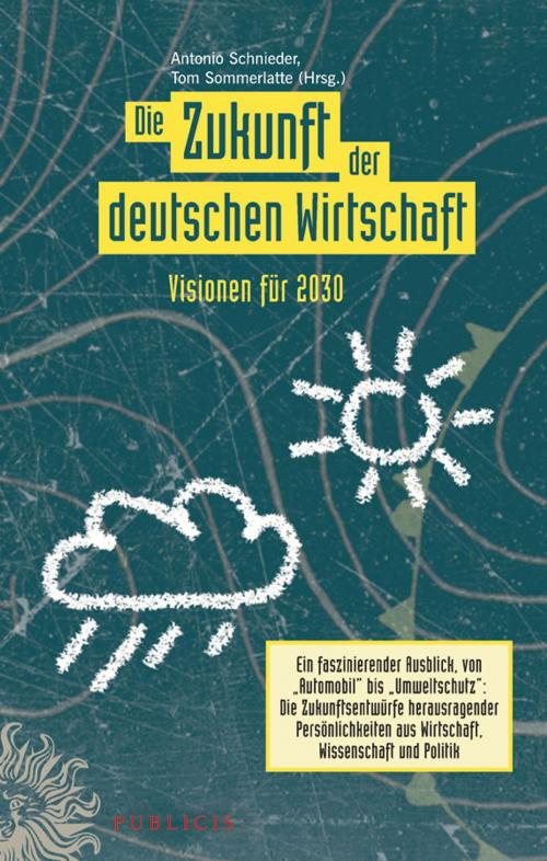 Cover of the book Die Zukunft der deutschen Wirtschaft by , Wiley