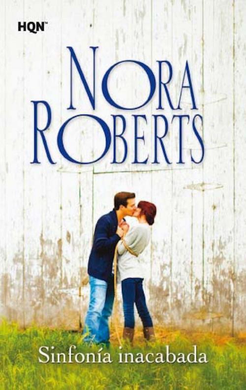 Cover of the book Sinfonía inacabada by Nora Roberts, Harlequin, una división de HarperCollins Ibérica, S.A.