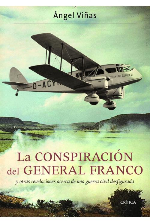 Cover of the book La conspiración del general Franco by Ángel Viñas, Grupo Planeta