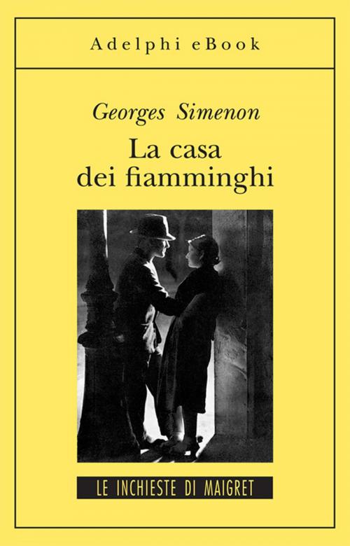 Cover of the book La casa dei fiamminghi by Georges Simenon, Adelphi