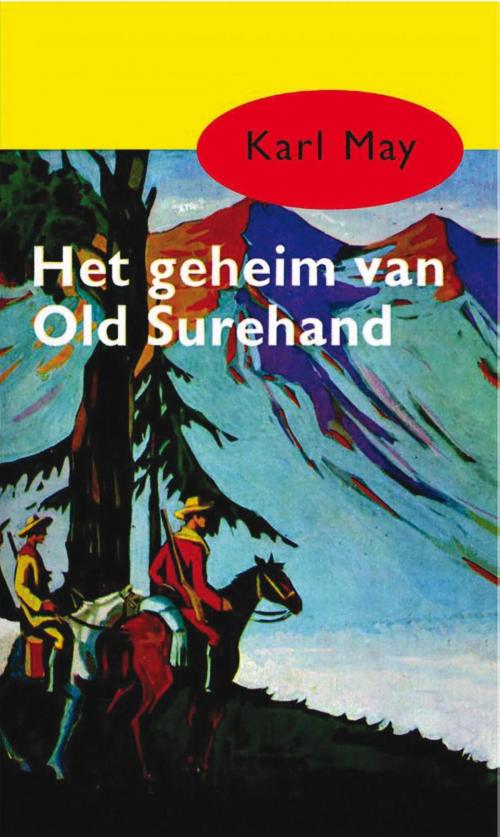 Cover of the book Het geheim van Old Surehand by Karl May, Meulenhoff Boekerij B.V.