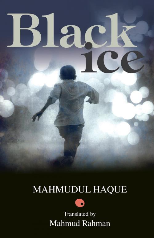 Cover of the book Black Ice by Mahmudul Haque, HarperCollins Publishers India