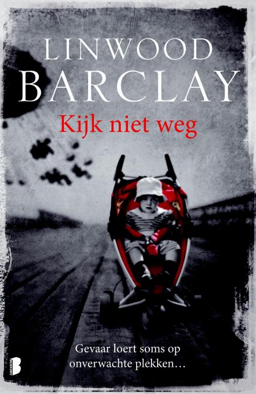 Cover of the book Kijk niet weg by Linwood Barclay, Meulenhoff Boekerij B.V.