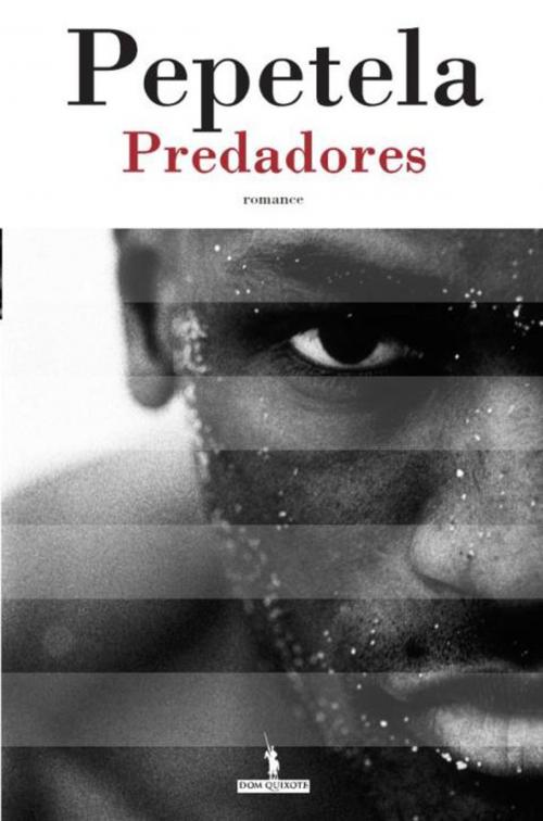 Cover of the book Predadores by PEPETELA, D. QUIXOTE