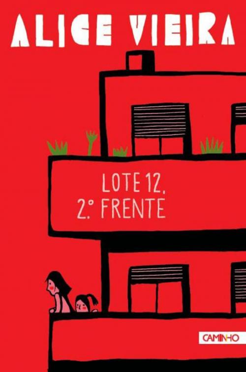 Cover of the book Lote 12, 2.º Frente by ALICE; Alice Vieira VIEIRA, CAMINHO