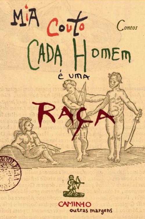 Cover of the book Cada Homem é uma Raça by Mia Couto, CAMINHO