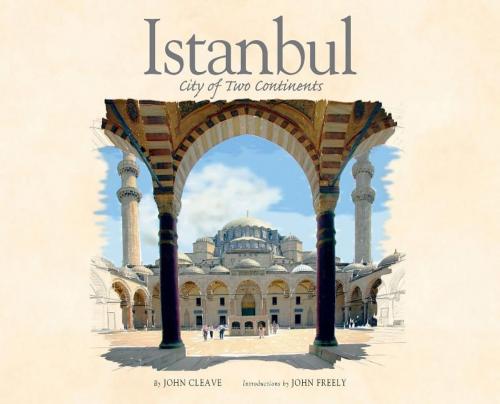 Cover of the book Istanbul: City of Two Continents by John Cleave, John Freely, Editions Didier Millet