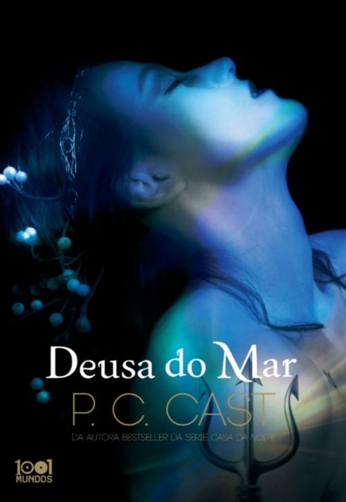 Cover of the book Deusa do Mar by P. C. Cast, ASA