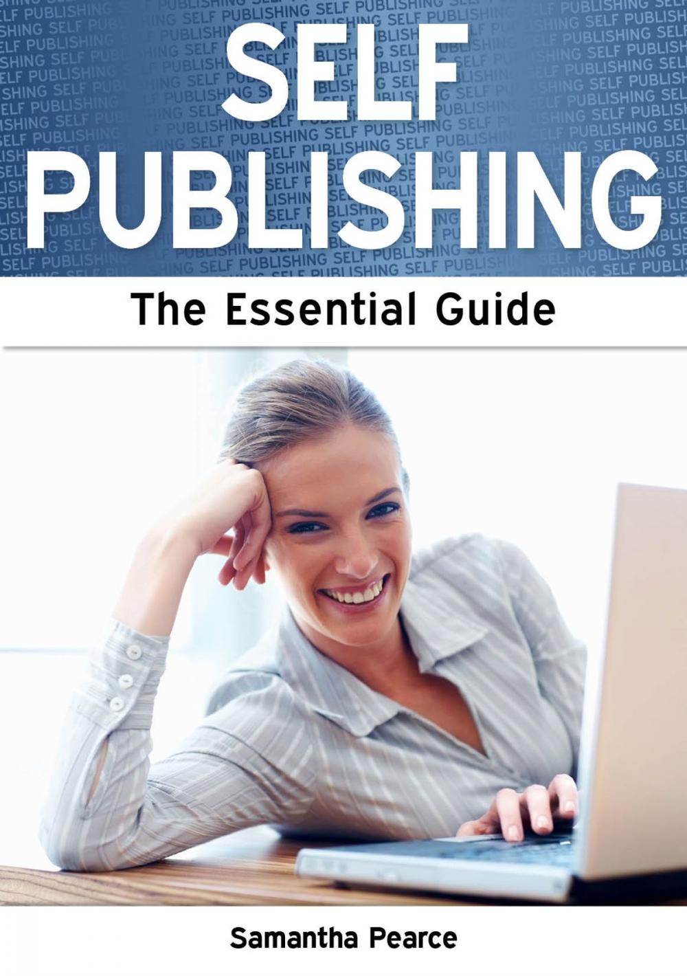 Big bigCover of Self Publishing: The Essential Guide