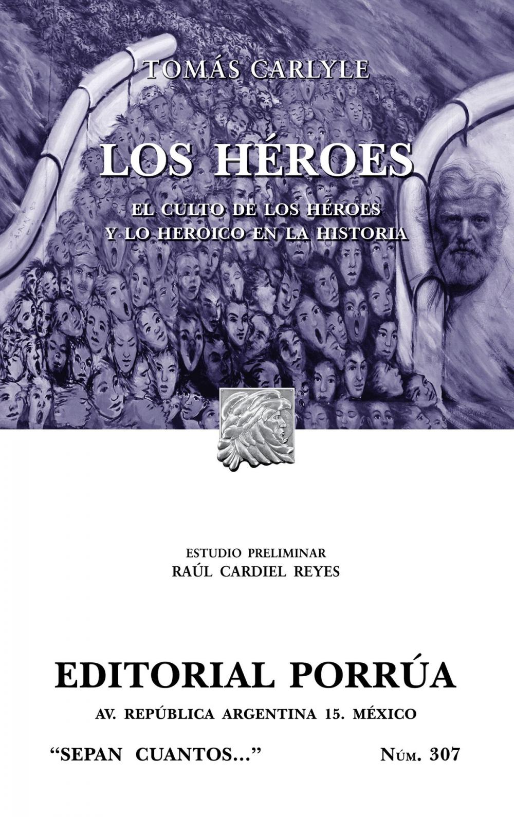 Big bigCover of Los héroes: El culto de los héroes y lo heroico en la historia