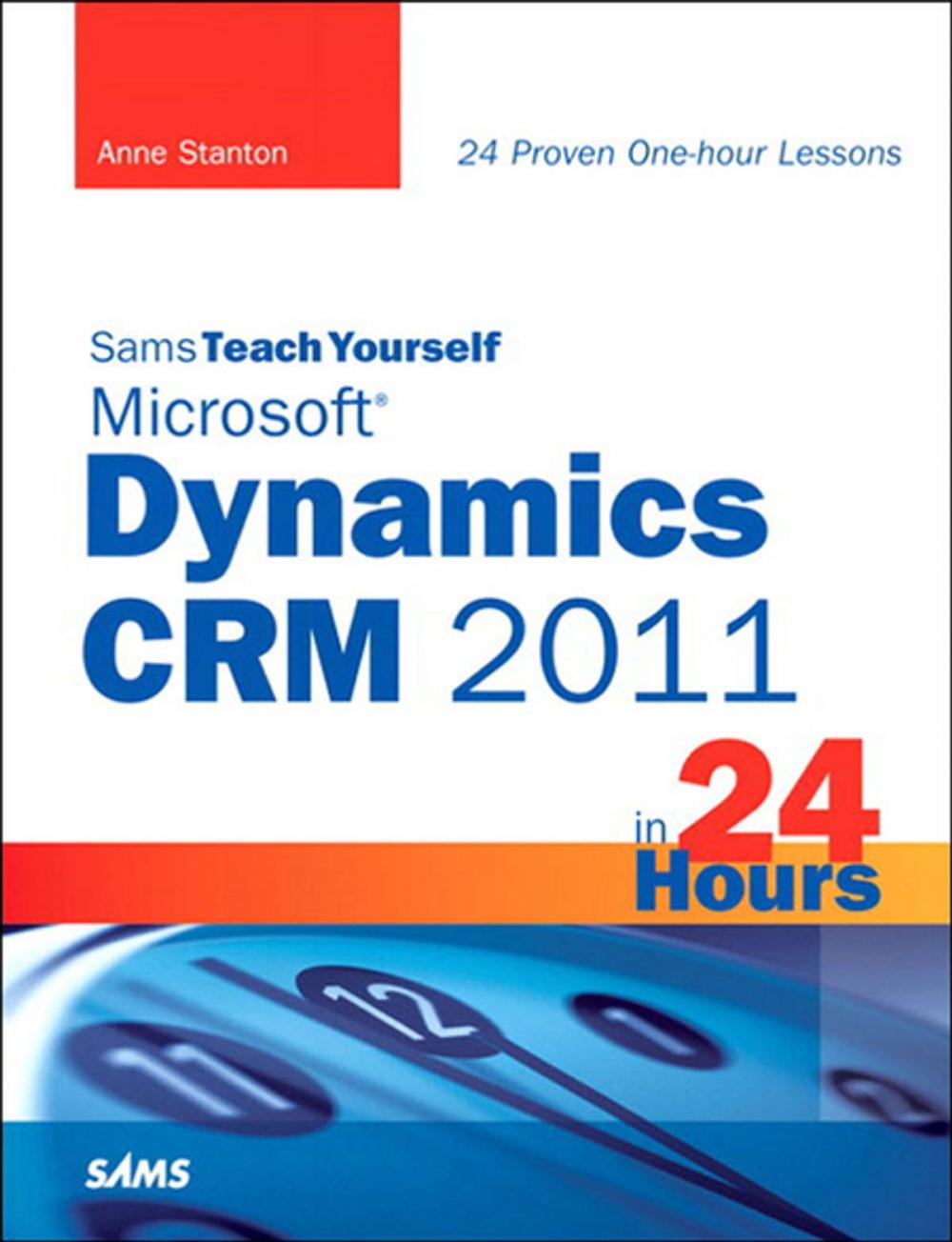 Big bigCover of Sams Teach Yourself Microsoft Dynamics CRM 2011 in 24 Hours