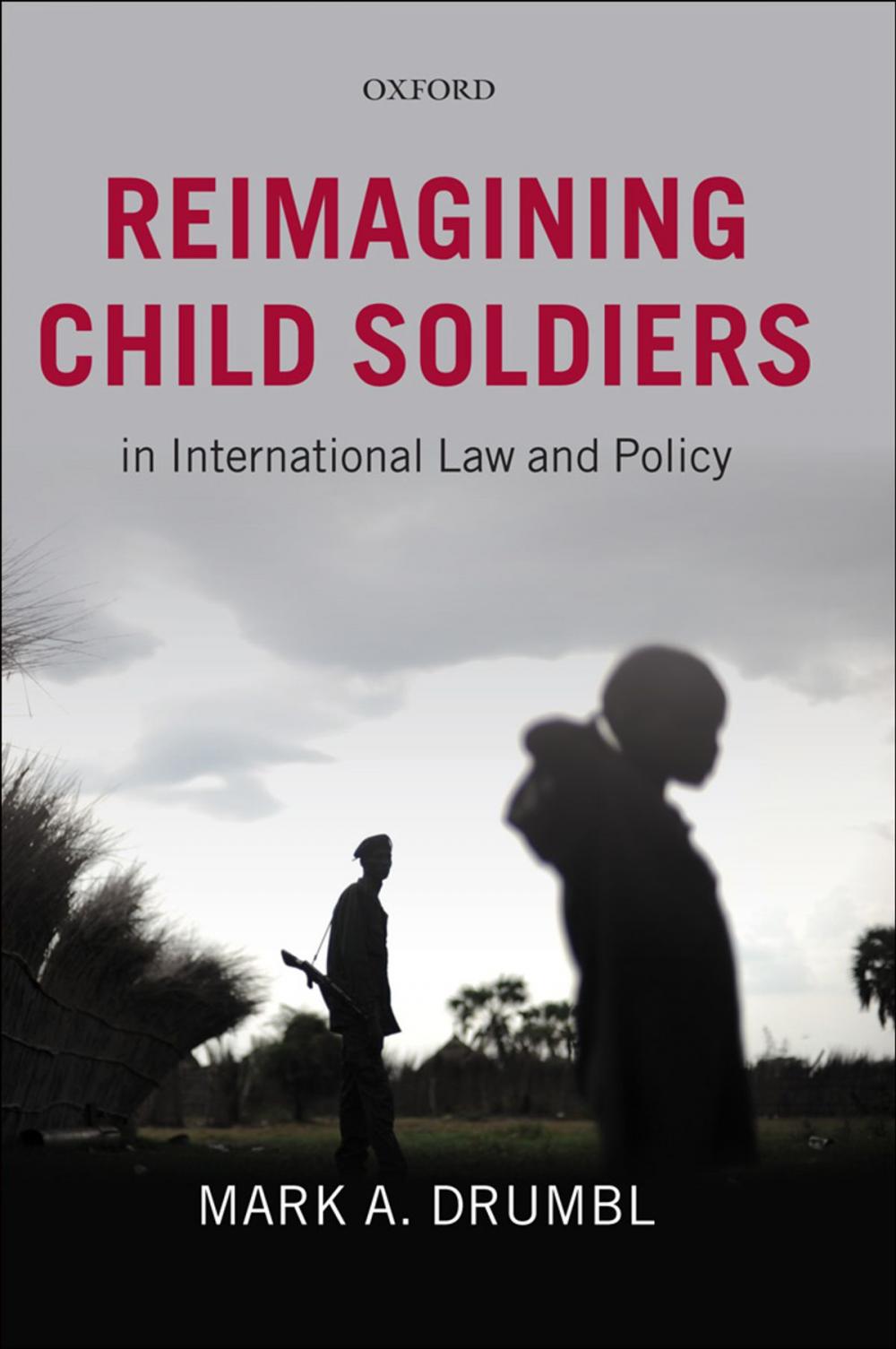 Big bigCover of Reimagining Child Soldiers in International Law and Policy