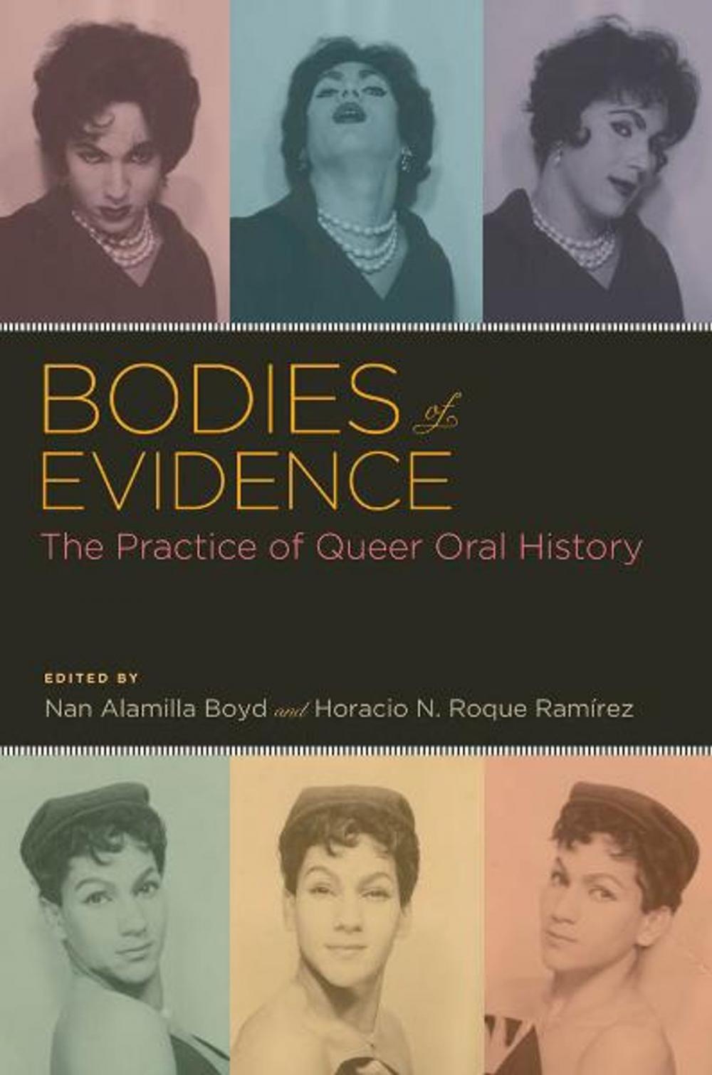 Big bigCover of Bodies of Evidence : The Practice of Queer Oral History