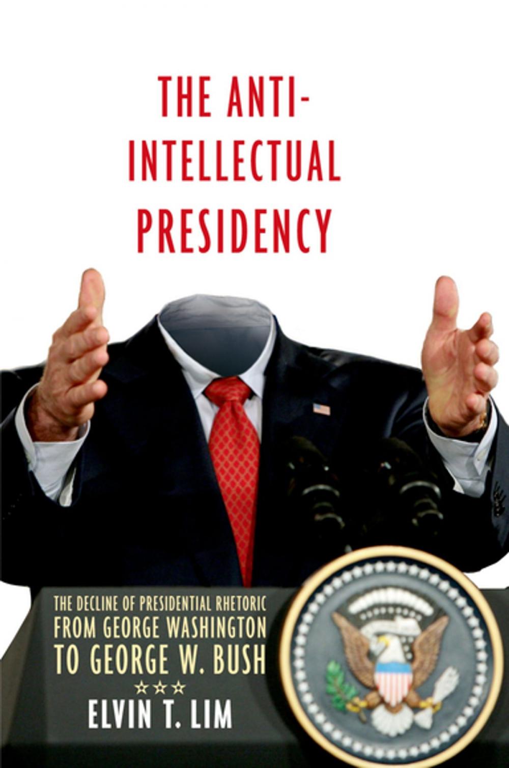 Big bigCover of The Anti-Intellectual Presidency