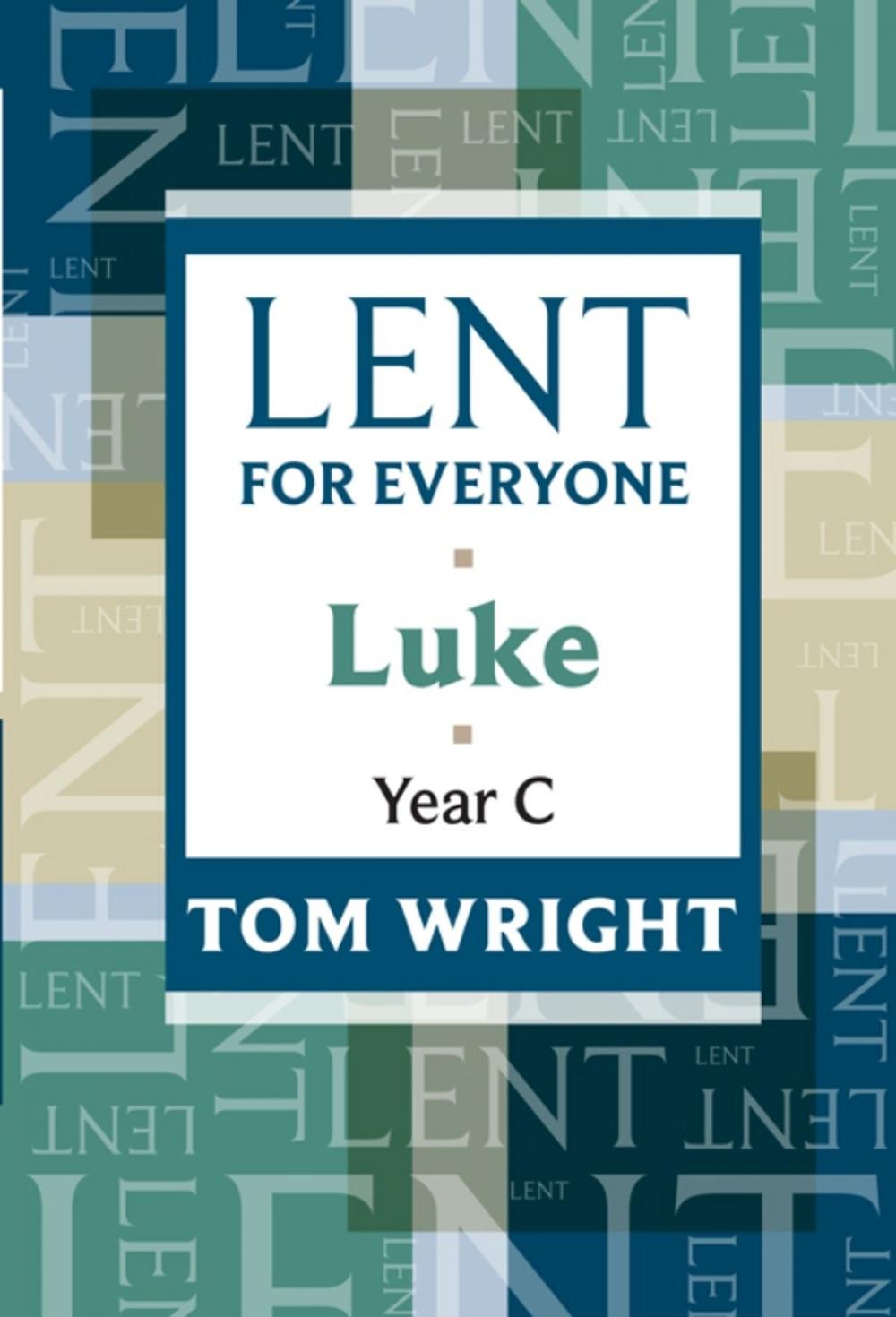 Big bigCover of Lent for Everyone: Luke Year C