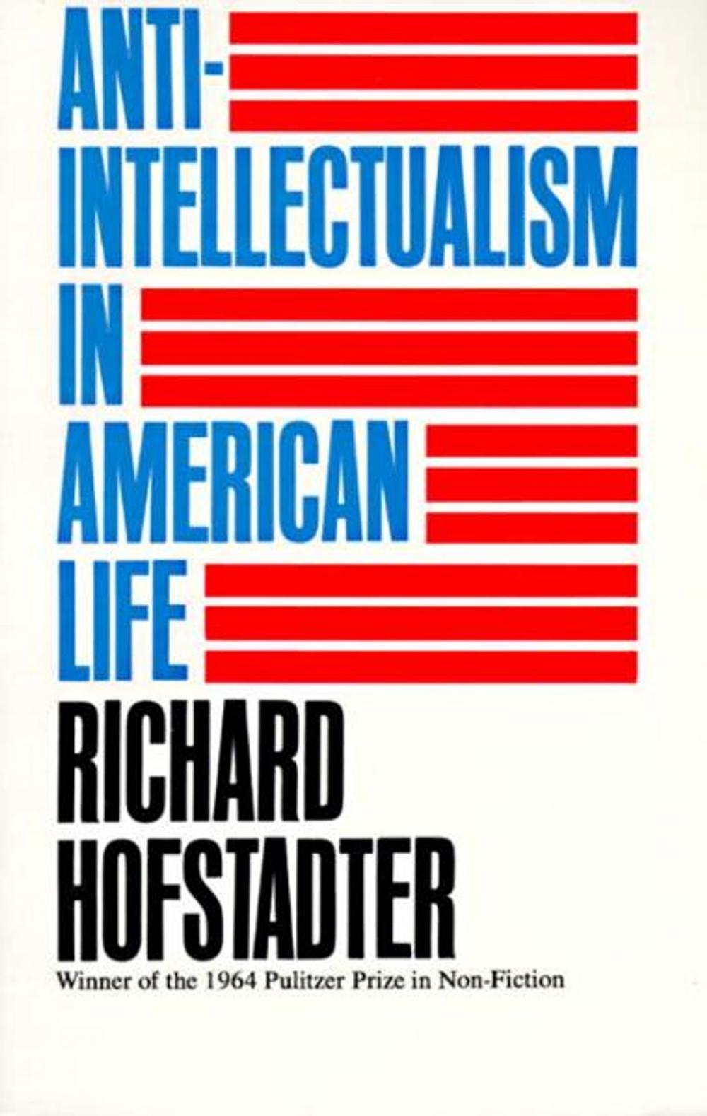 Big bigCover of Anti-Intellectualism in American Life