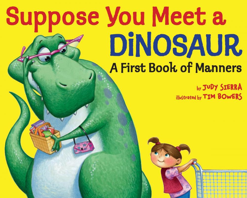 Big bigCover of Suppose You Meet a Dinosaur: A First Book of Manners