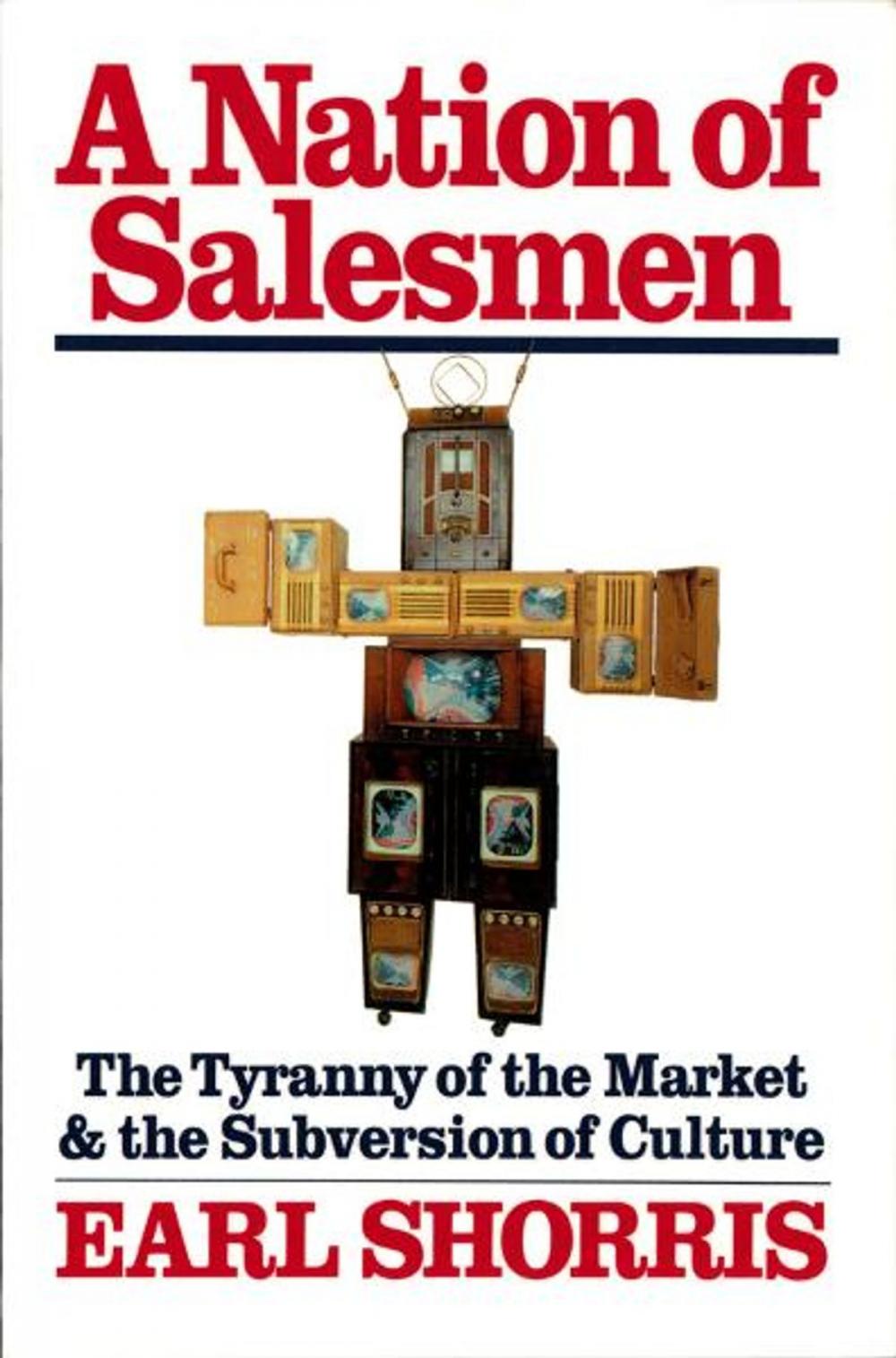 Big bigCover of A Nation of Salesmen: The Tyranny of the Market and the Subversion of Culture