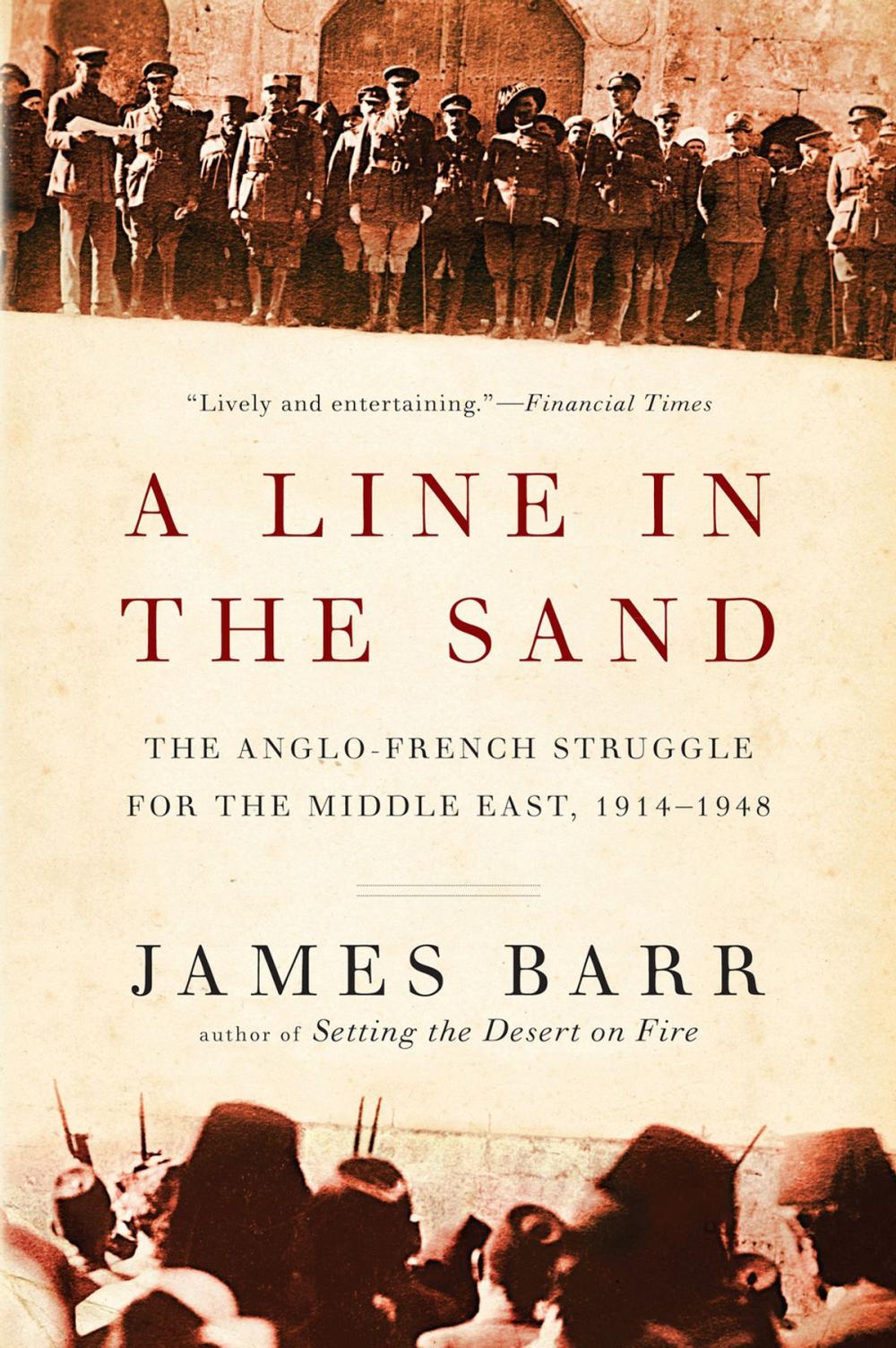 Big bigCover of A Line in the Sand: The Anglo-French Struggle for the Middle East, 1914-1948