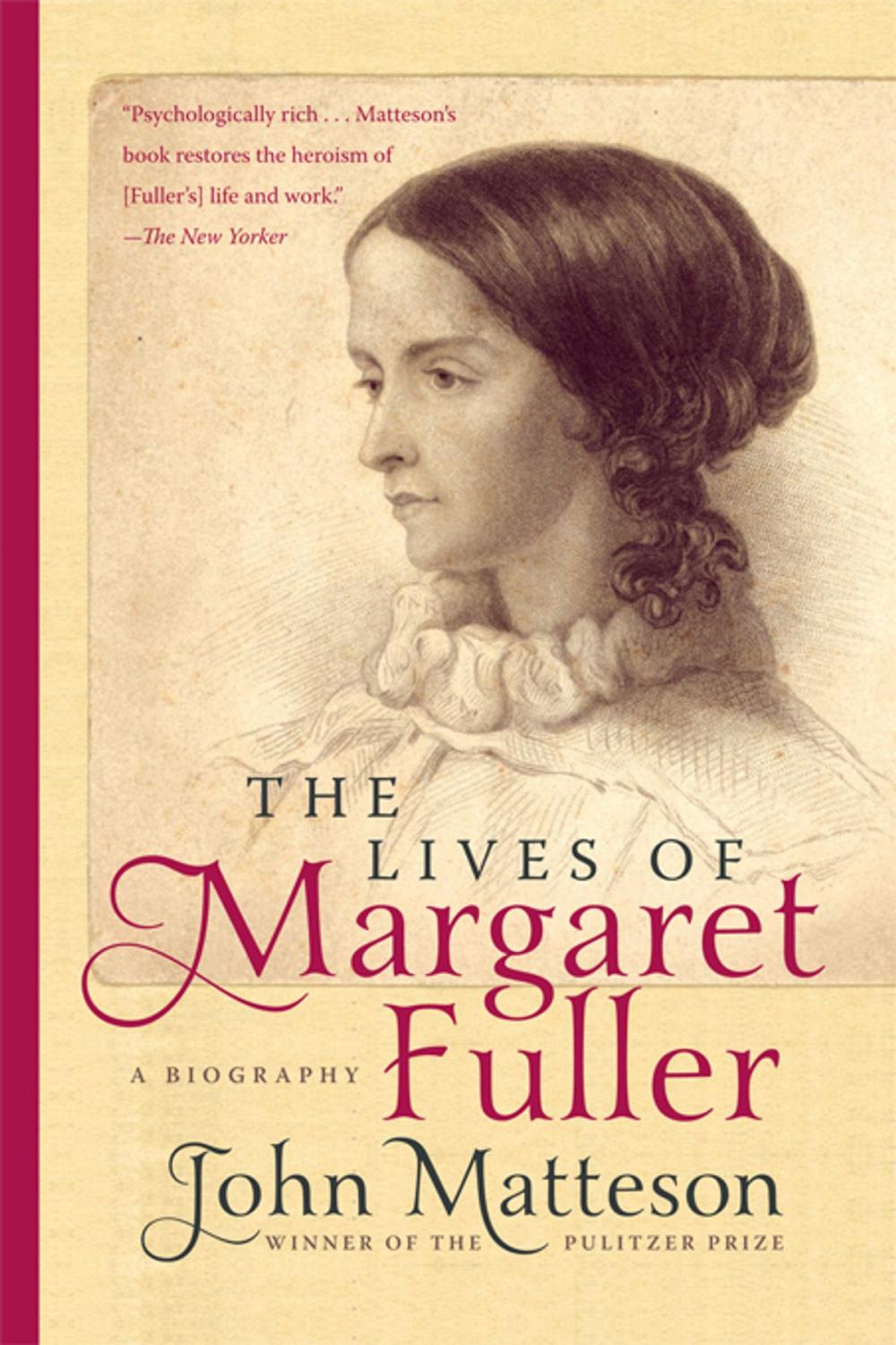 Big bigCover of The Lives of Margaret Fuller: A Biography