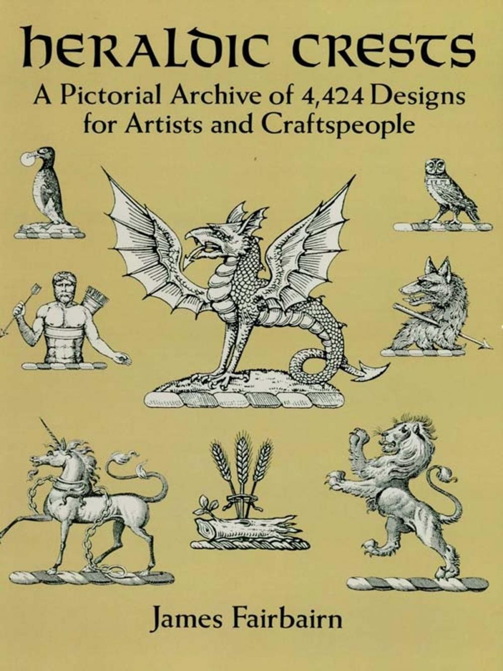 Big bigCover of Heraldic Crests: A Pictorial Archive of 4,424 Designs for Artists and Craftspeople