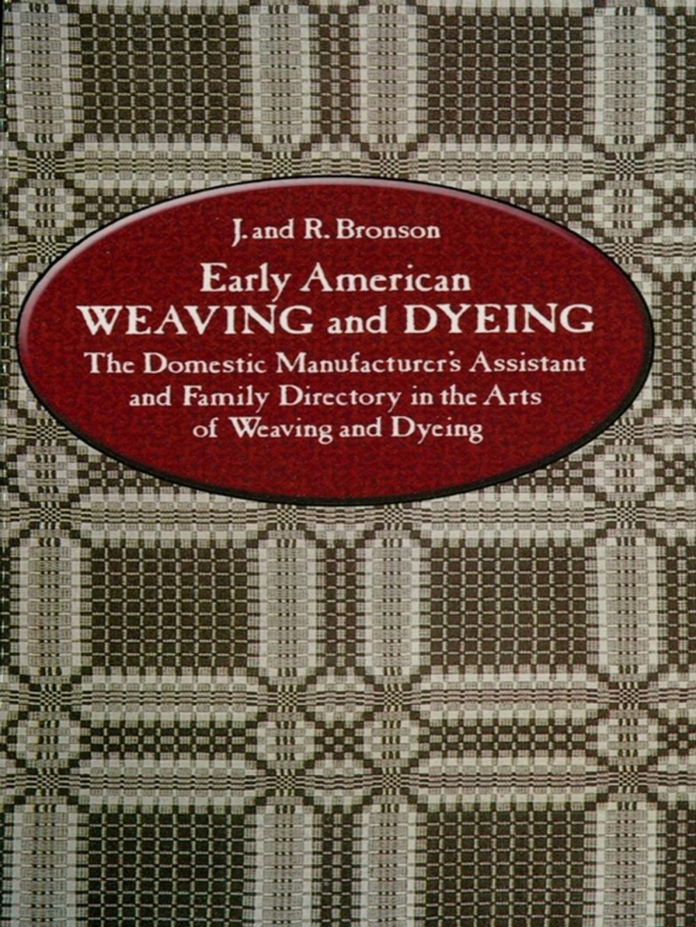 Big bigCover of Early American Weaving and Dyeing