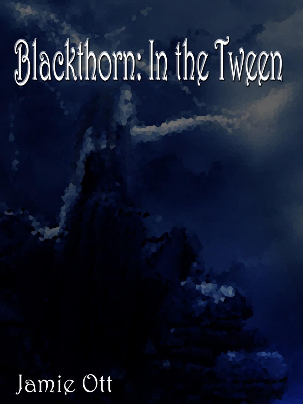 Big bigCover of Blackthorn: In the Tween