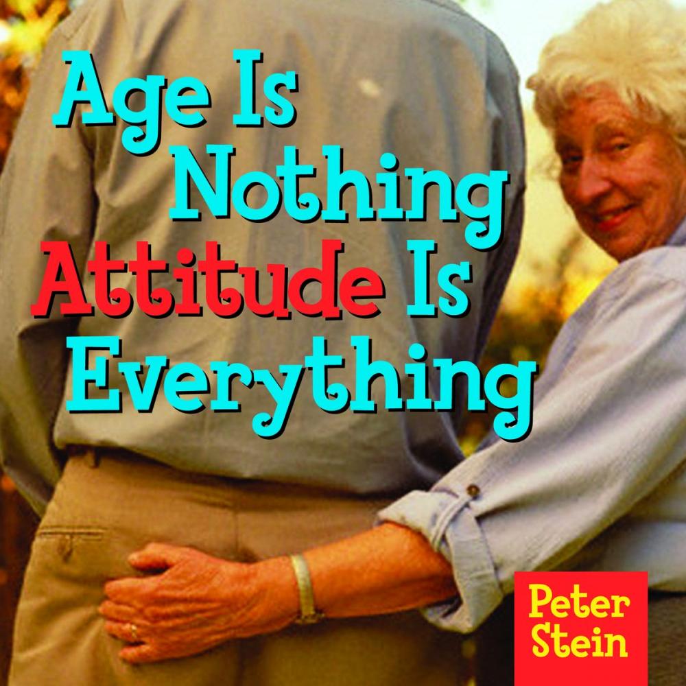 Big bigCover of Age Is Nothing Attitude Is Everything