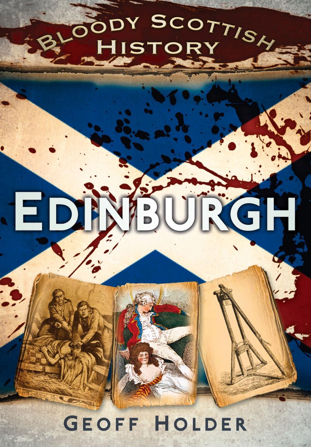 Big bigCover of Bloody Scottish History: Edinburgh