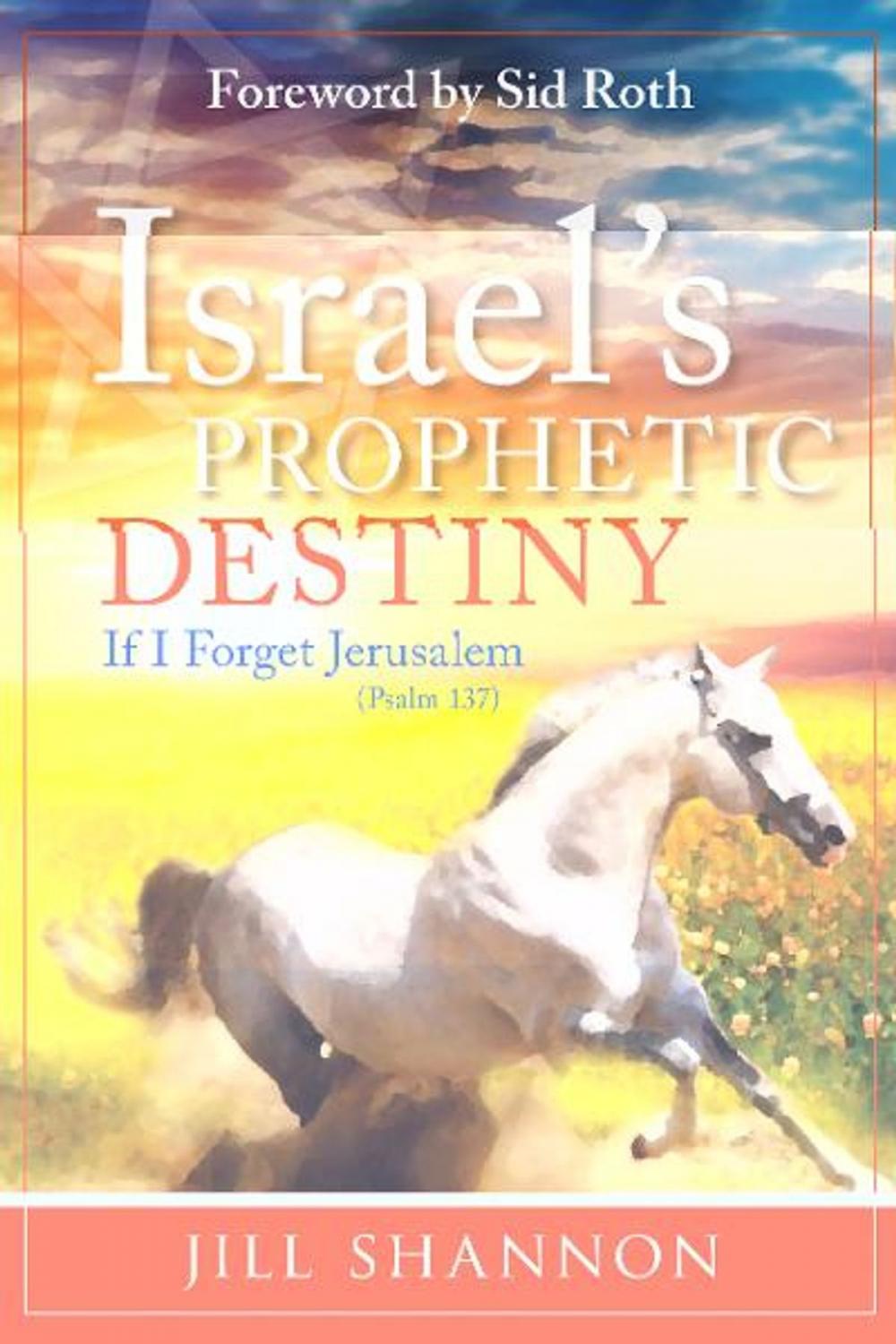 Big bigCover of Israel's Prophetic Destiny: If I Forget Jerusalem (Psalm 137)