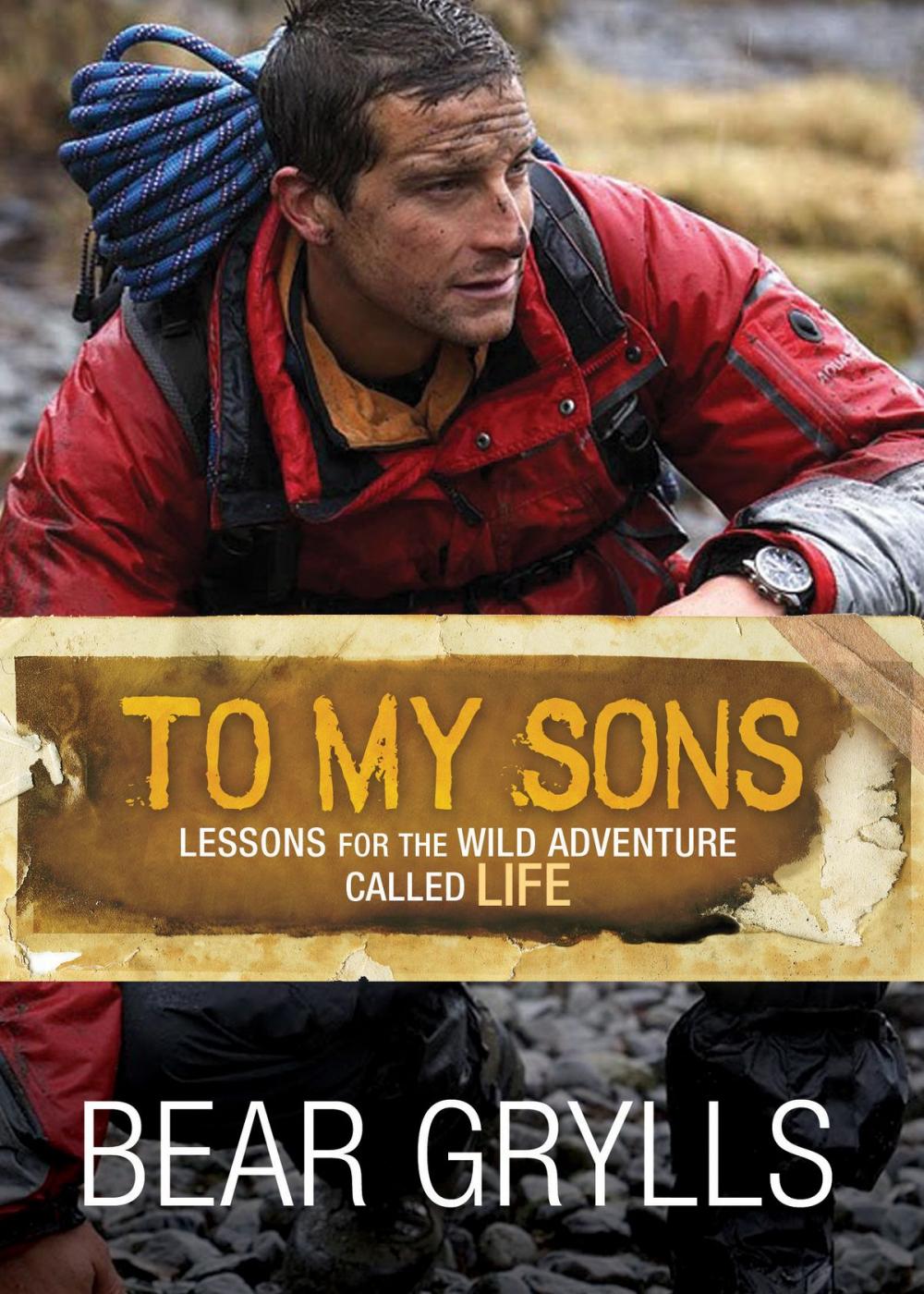 Big bigCover of To My Sons: Lessons for the Wild Adventure Called Life