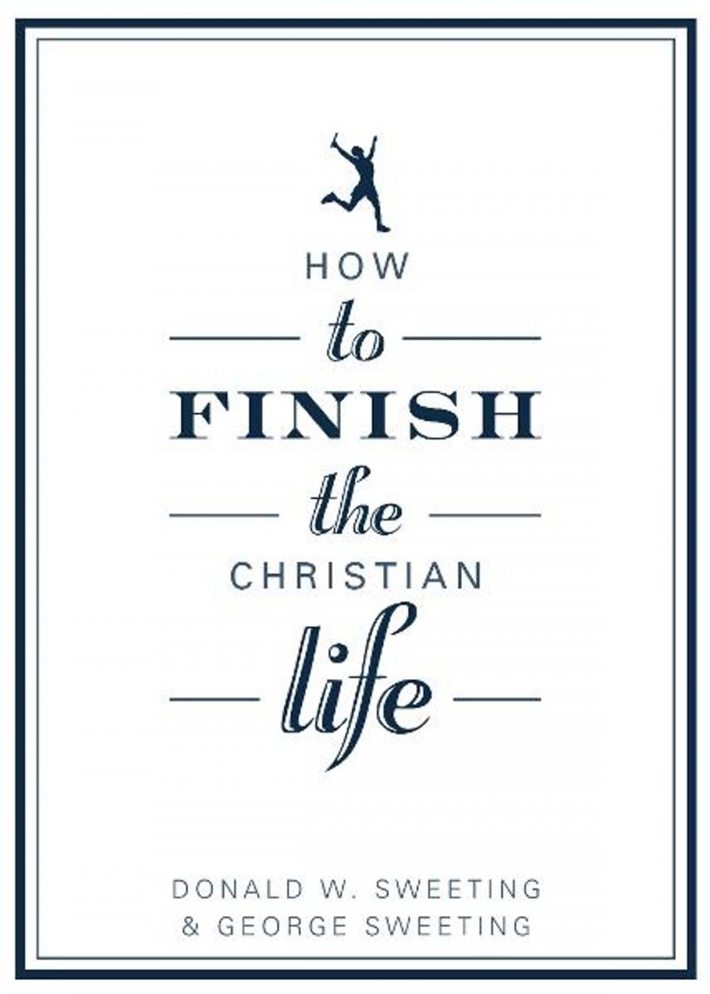 Big bigCover of How to Finish the Christian Life