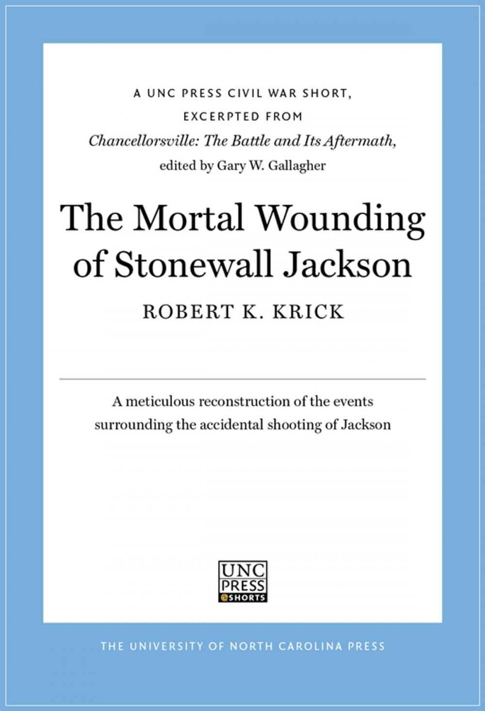Big bigCover of The Mortal Wounding of Stonewall Jackson