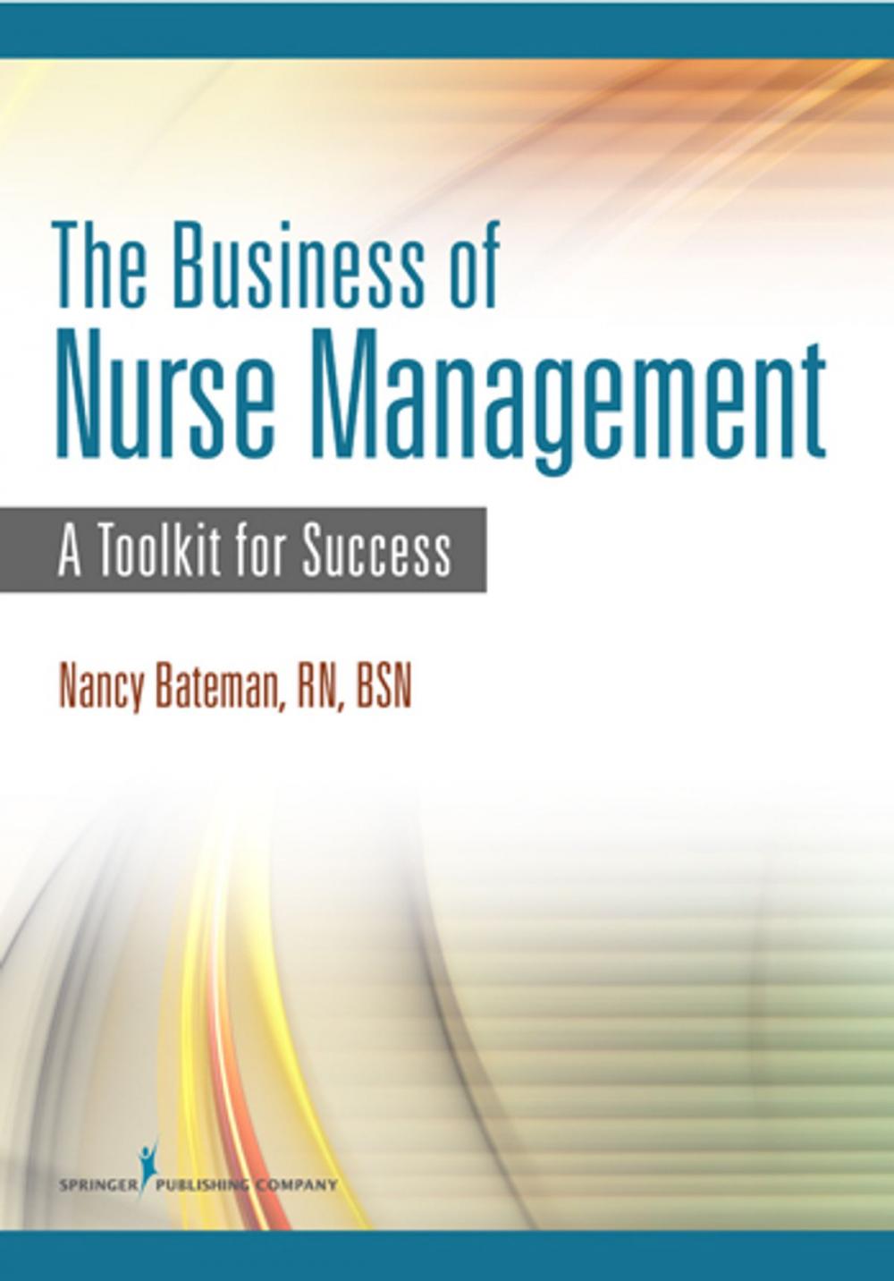 Big bigCover of The Business of Nurse Management