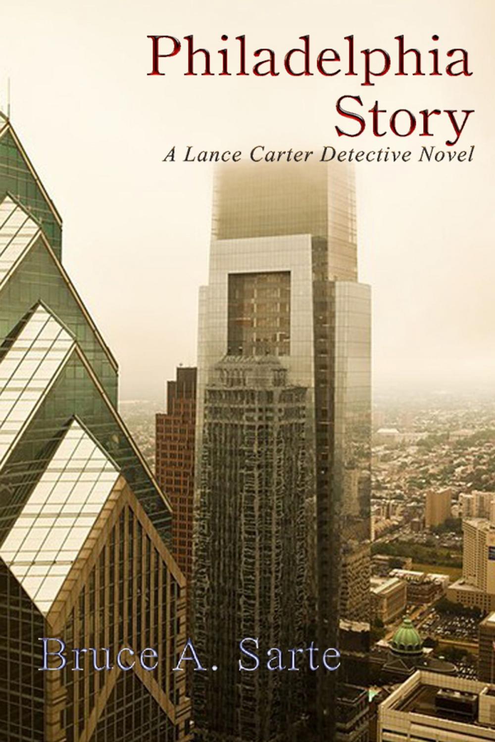 Big bigCover of Philadelphia Story: A Lance Carter Detective Novel