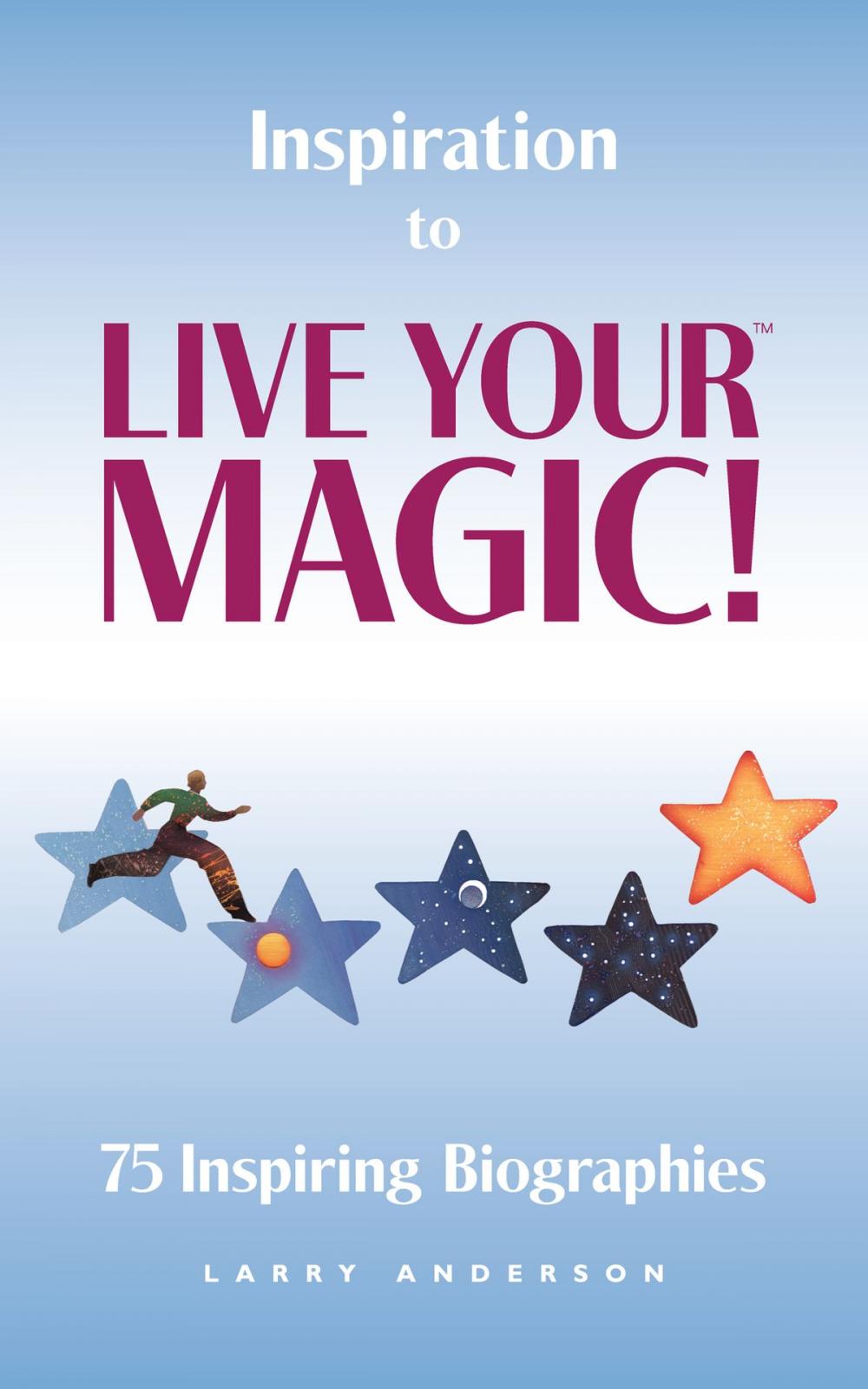 Big bigCover of Inspiration to Live Your MAGIC!™