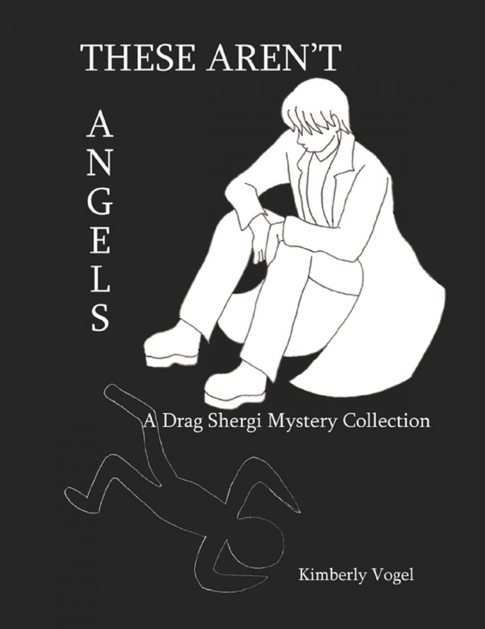 Big bigCover of These Aren't Angels: A Drag Shergi Mystery Collection