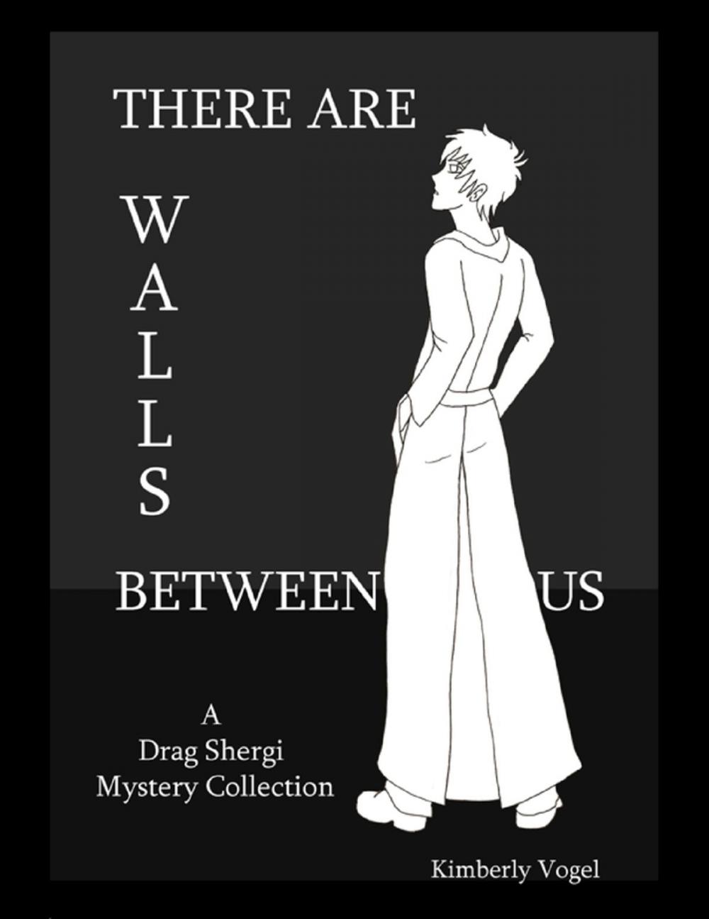 Big bigCover of There Are Walls Between Us: A Drag Shergi Mystery Collection