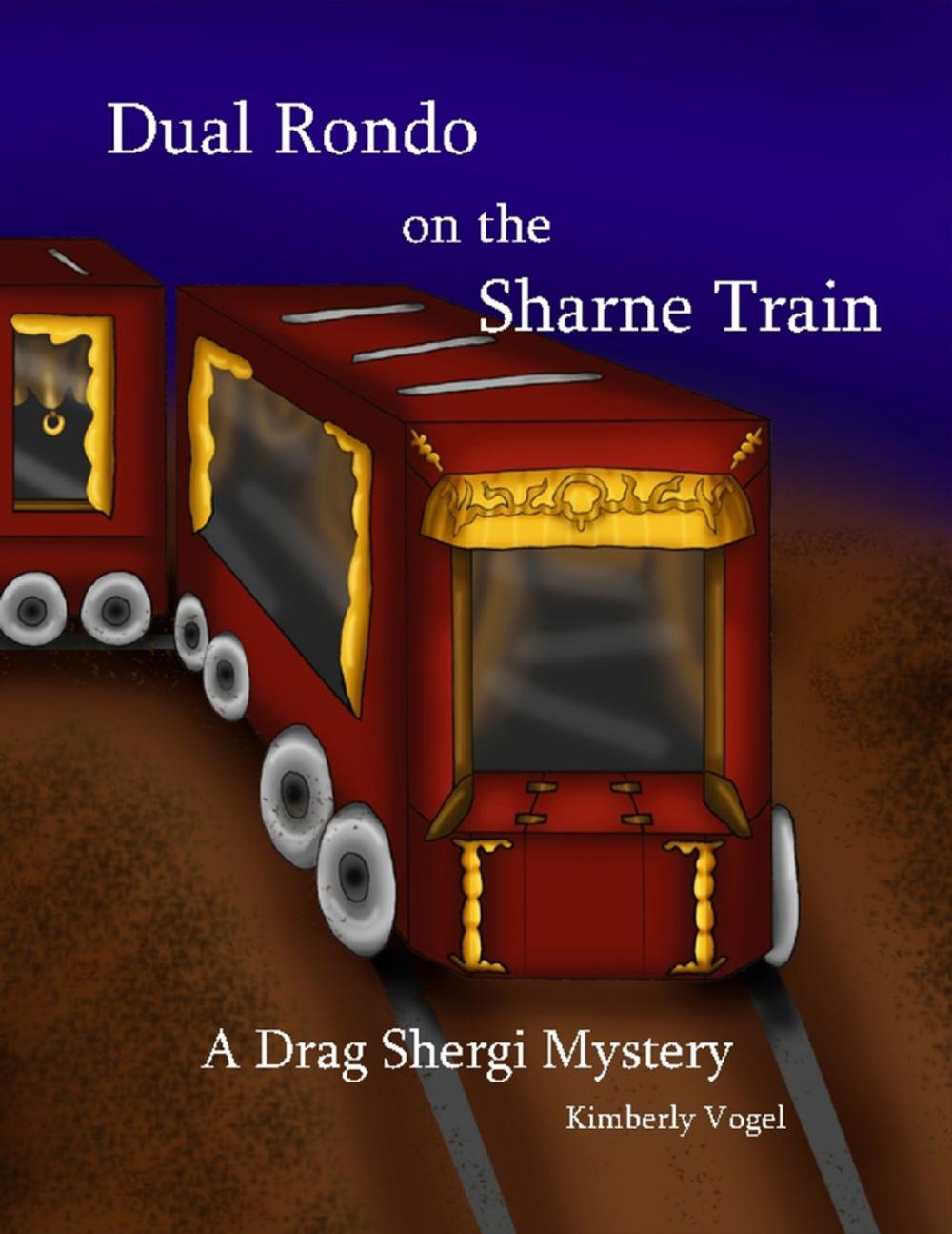 Big bigCover of Dual Rondo on the Sharne Train: A Drag Shergi Mystery