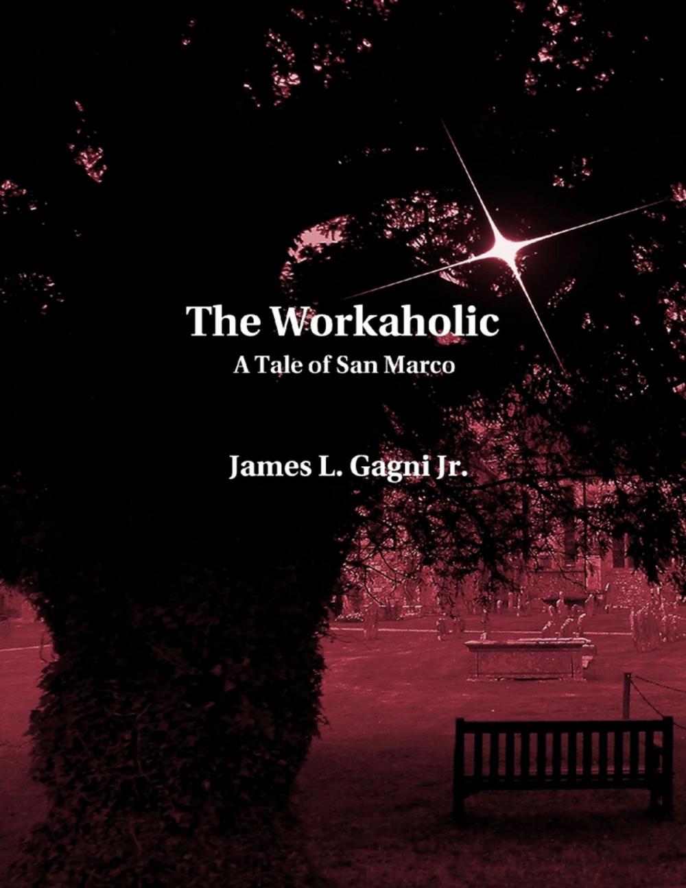 Big bigCover of The Workaholic: A Tale of San Marco